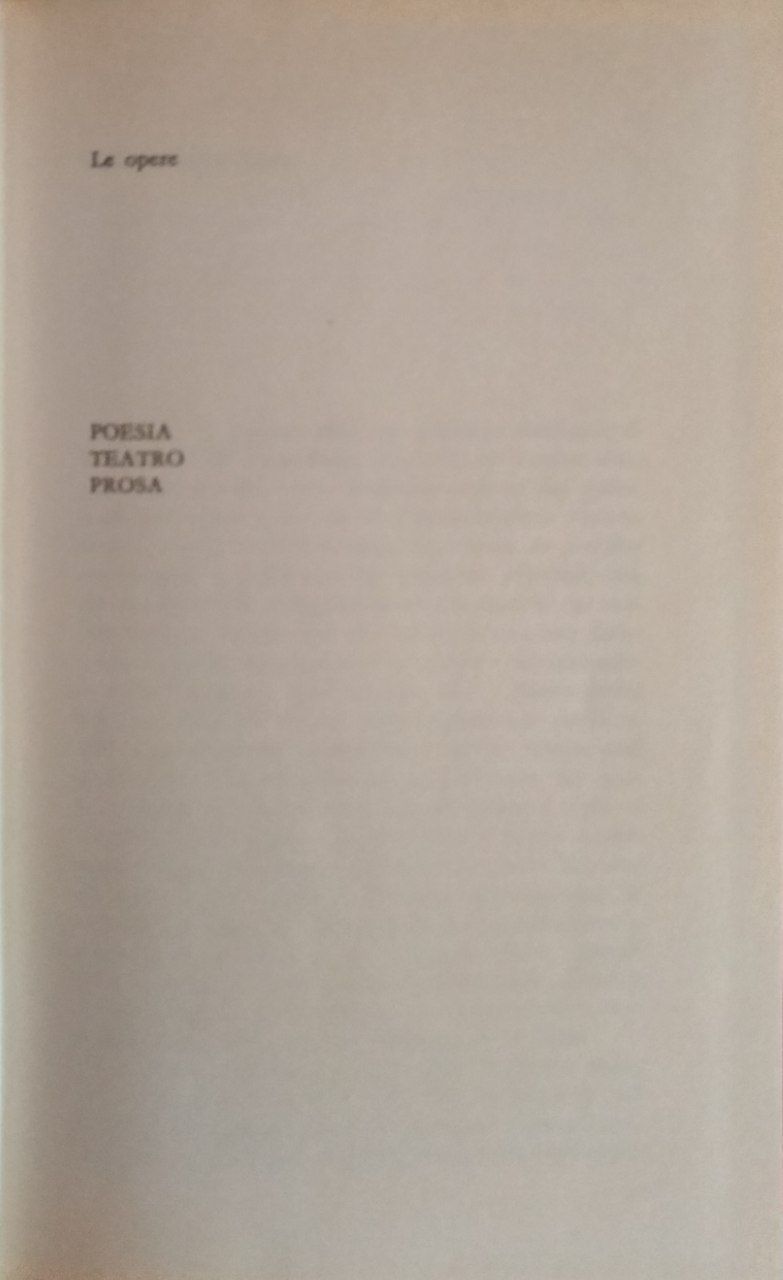 Le opere: Poesia, Teatro, Prosa - copertina