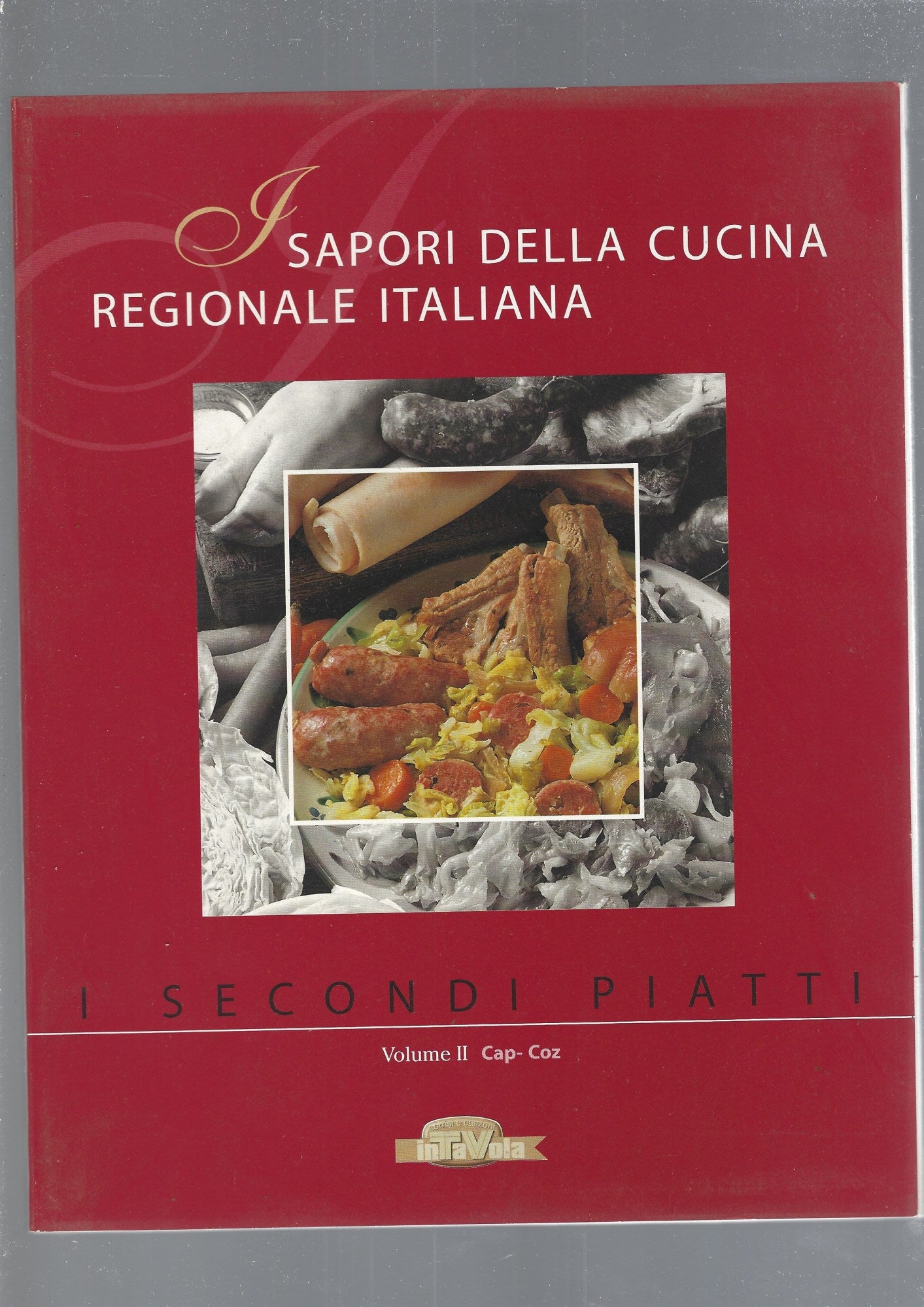 I SAPORI DELLA CUCINA REGIONALE ITALIANA, I SECONDI PIATTI vol. II - copertina