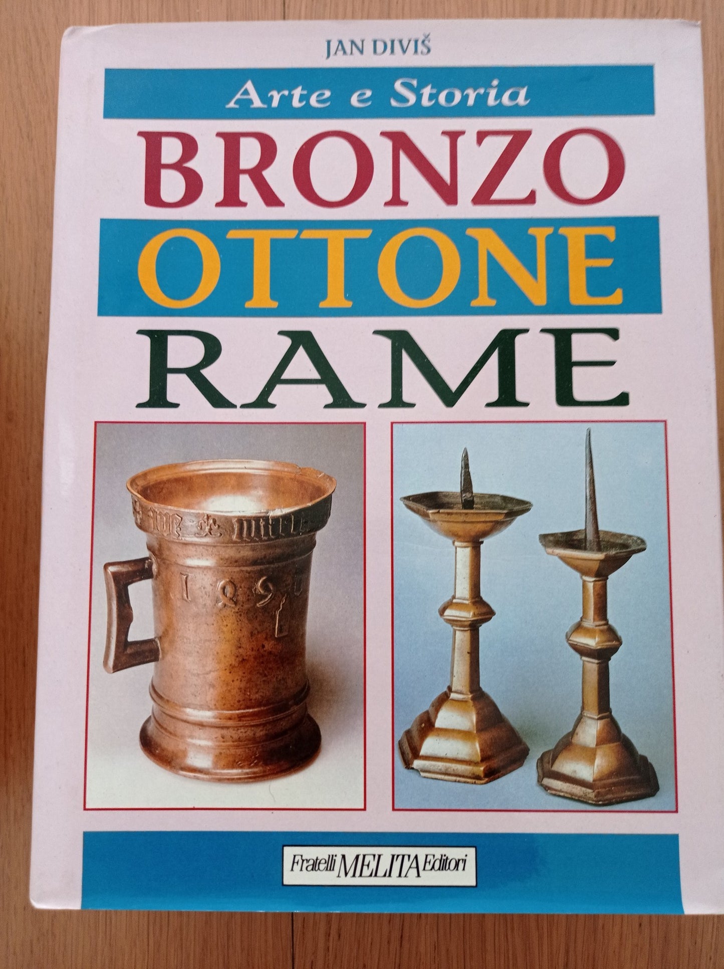 ARTE E STORIA DI BRONZO OTTONE RAME - copertina