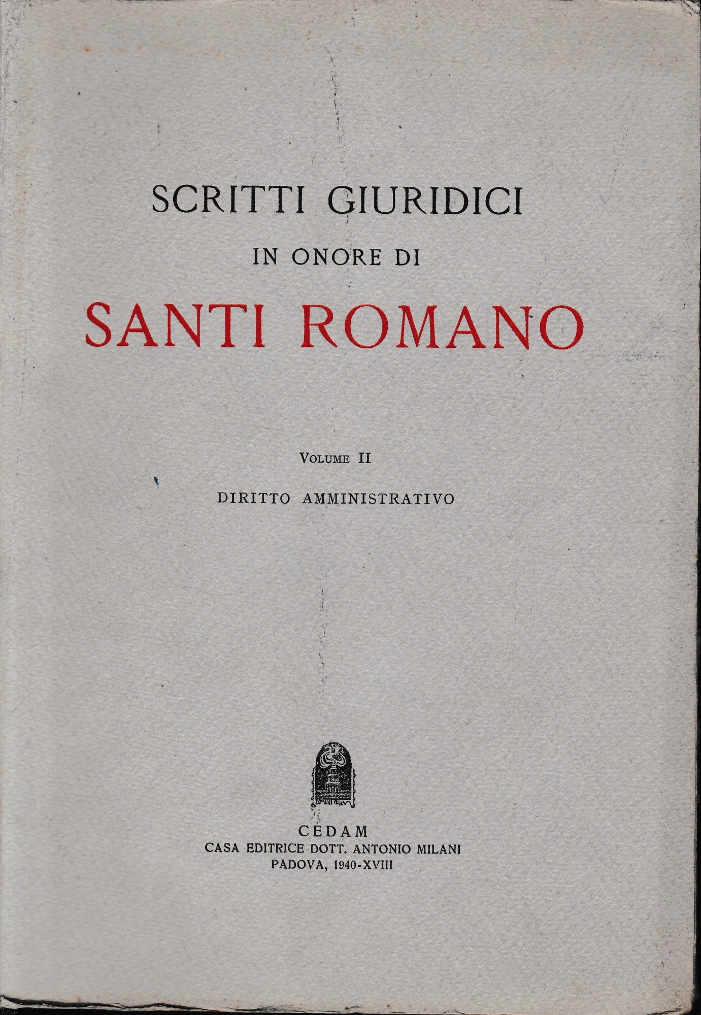 Scritti Giuridici in onore di Santi Romano, vol. 2°: Diritto amministrativo - copertina