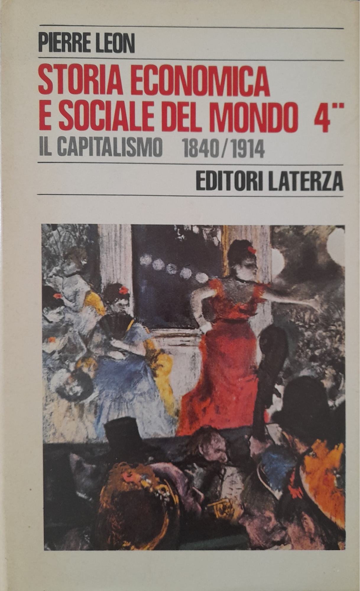 Storia economica e sociale del mondo (4 tomo secondo) il capitalismo 1840/1914 - copertina