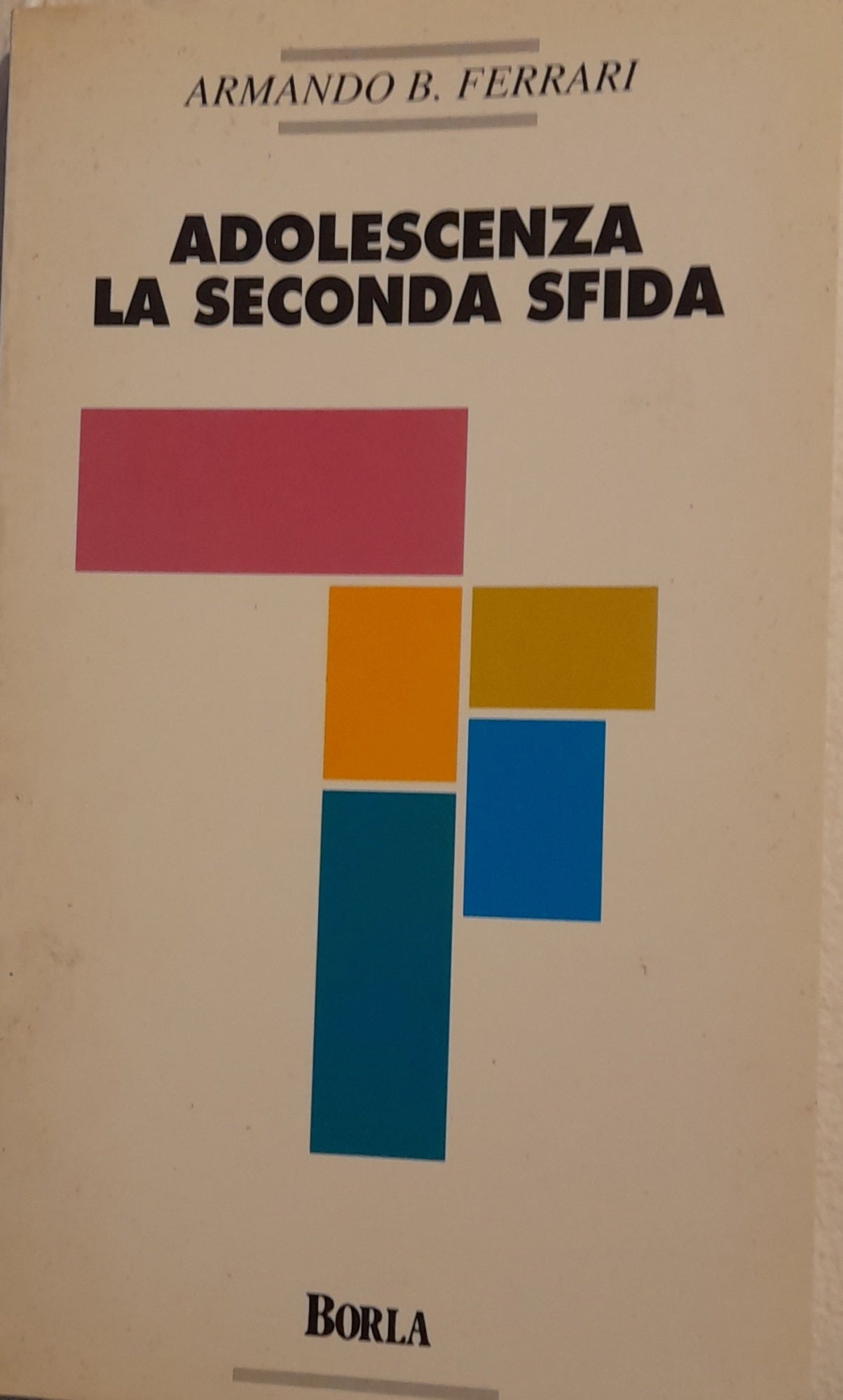 Adolescenza: la seconda sfida. Considerazioni psicoanalitiche - copertina