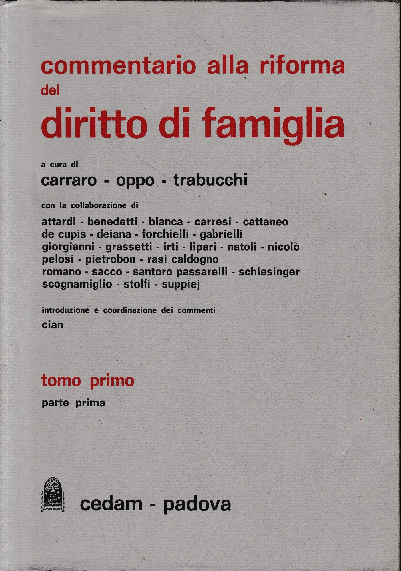Commentario alla riforma del Diritto di Famiglia, tomo I°,artt. 1-89; tomo 2° artt. 90-223. Due volumi - copertina