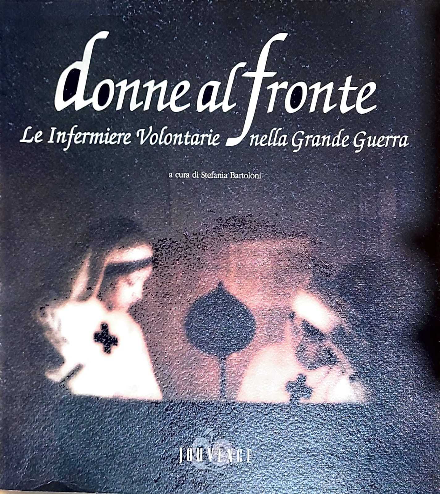Donne al fronte - le infermiere volontarie nella grande guerra - copertina