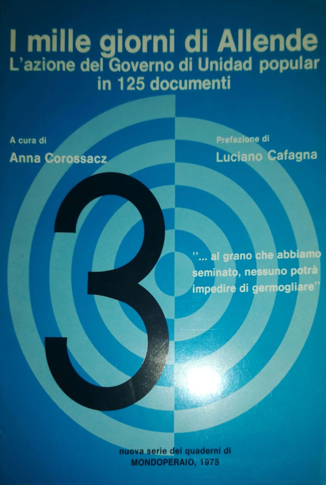 I mille giorni di Allende. L'azione del governo di Unidad popular in 125 documenti - copertina