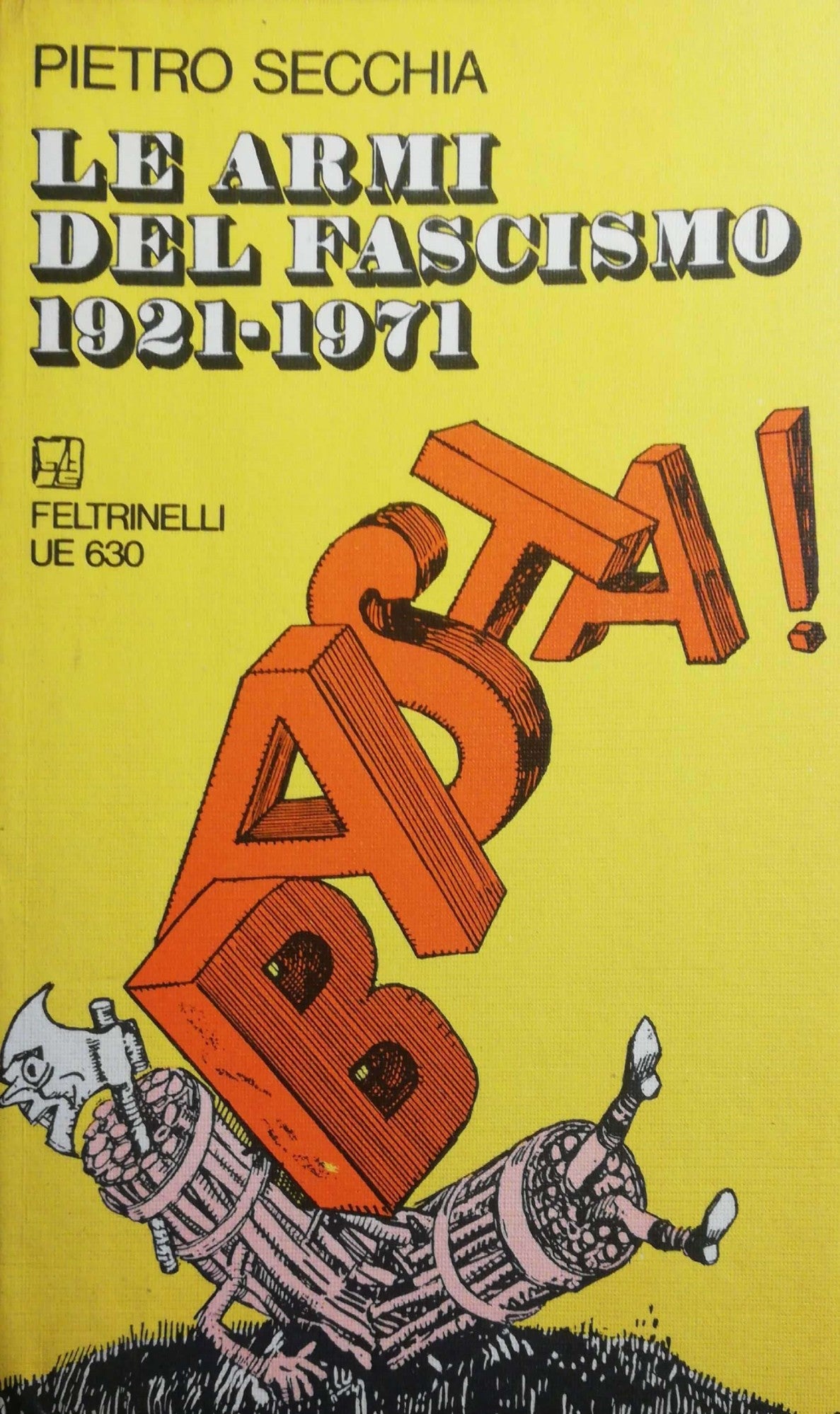 Le armi del fascismo 1921-1971 - copertina