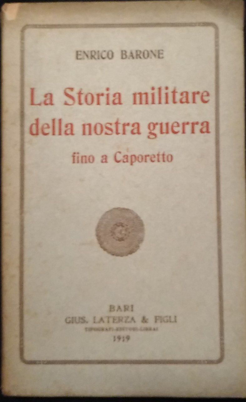 La storia militare della nostra guerra. Fino a Caporetto - copertina