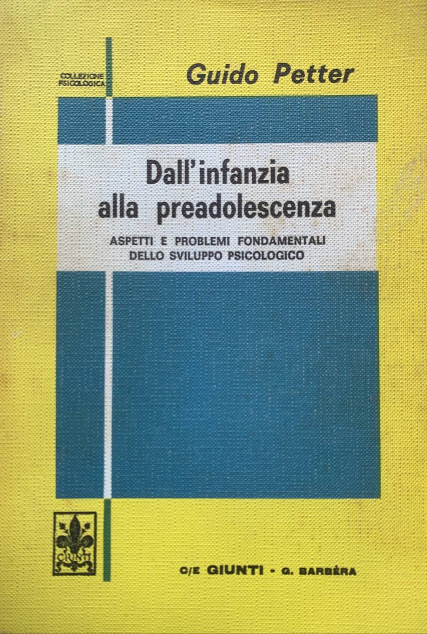 Dall'infanzia alla preadolescenza. Aspetti e problemi fondamentali dello sviluppo psicologico - copertina