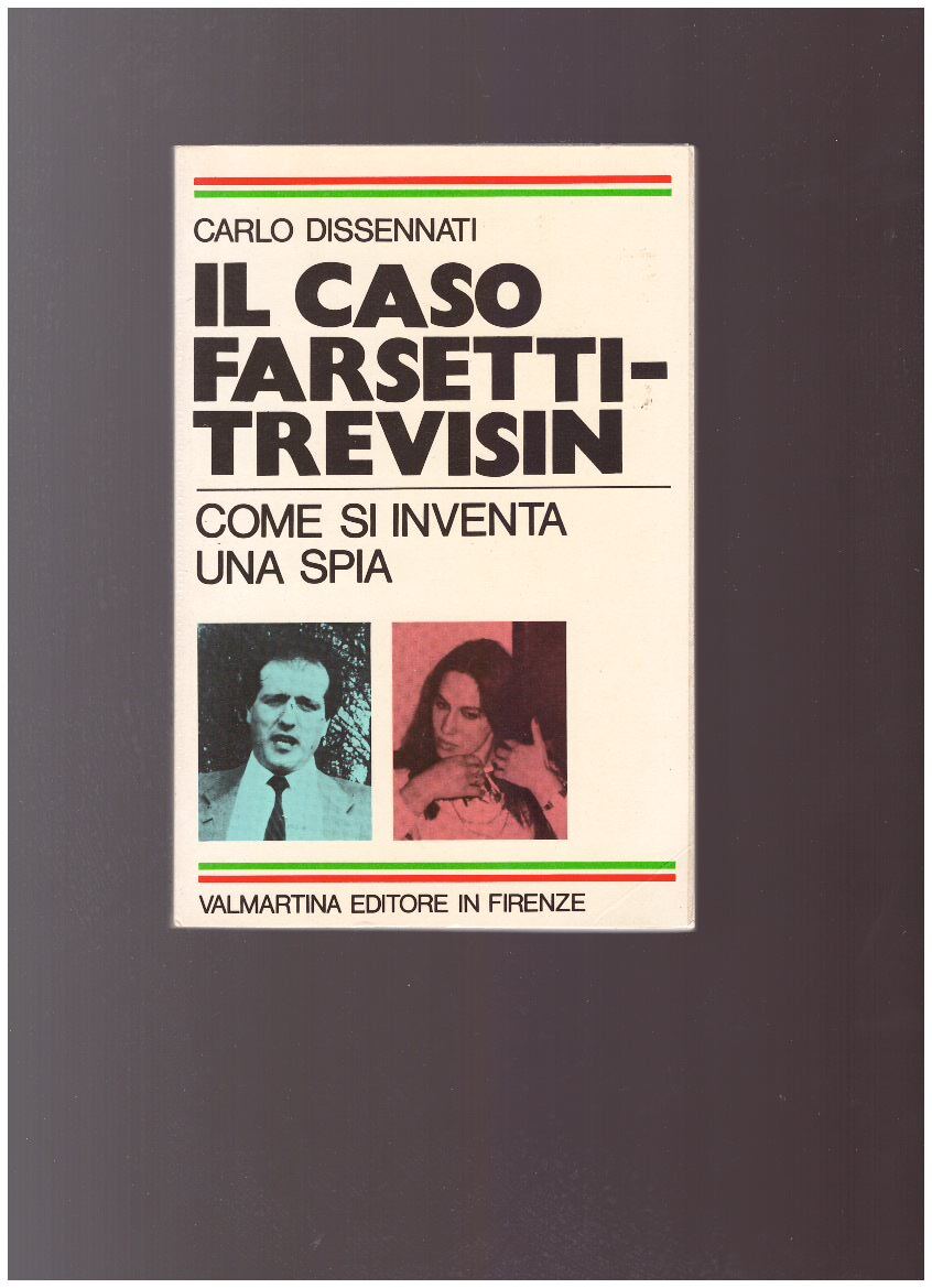 IL CASO FARSETTI-TREVISIN Come si inventa una spia - copertina