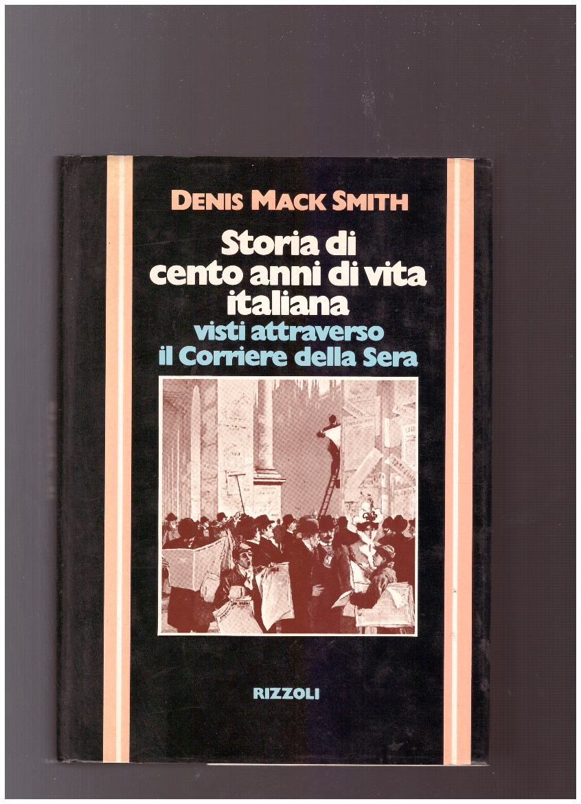 STORIA DI CENTO ANNI DI VITA ITALIANA visti attraverso il Corriere della Sera - copertina