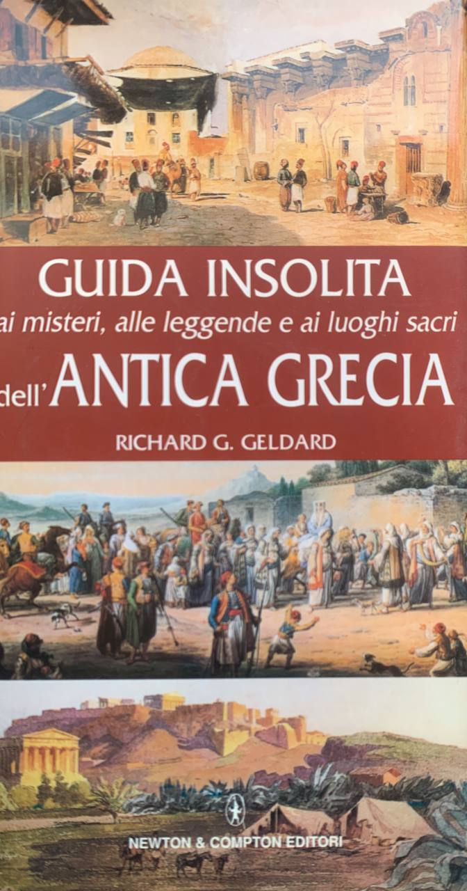Guida insolita ai misteri, alle leggende e ai luoghi sacri dell'Antica Grecia - copertina