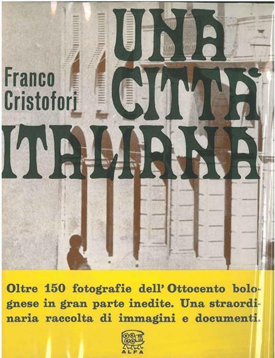 Una città italiana. Immagini dell'Ottocento bolognese - copertina
