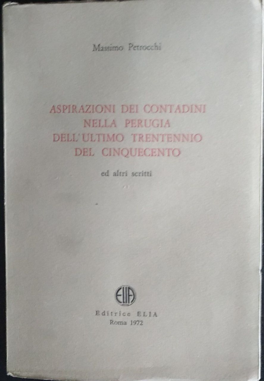 Aspirazioni dei contadini nella Perugia dell'ultimo trentennio del Cinquecento - copertina