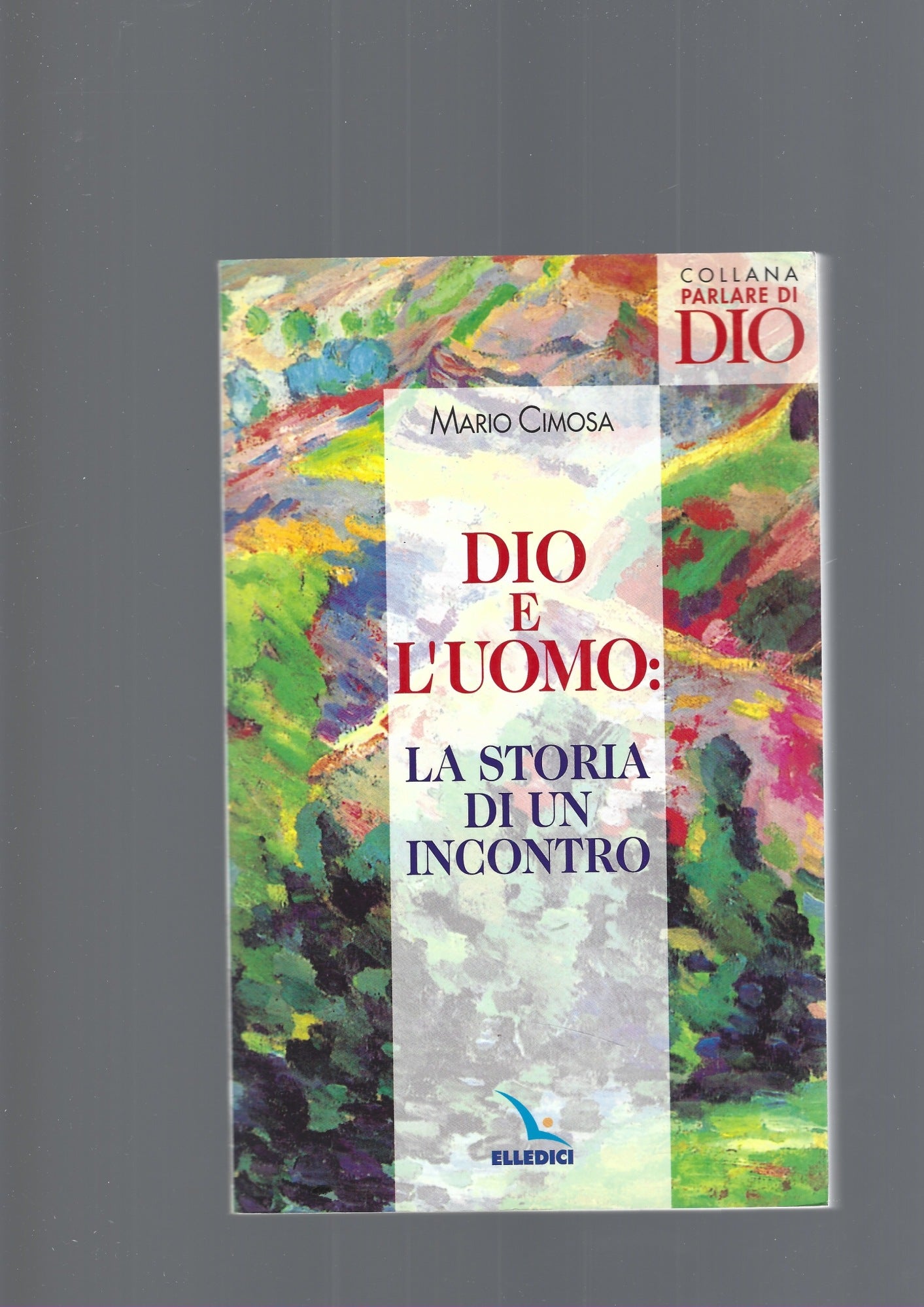 DIO E L'UOMO , LA STORIA DI UN INCONTRO - copertina