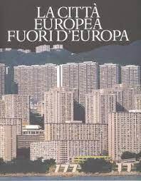 La città Europea fuori d'Europa - copertina