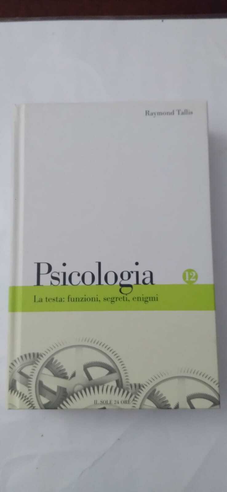 Psicologia: La testa: funzioni, segreti, enigmi - copertina