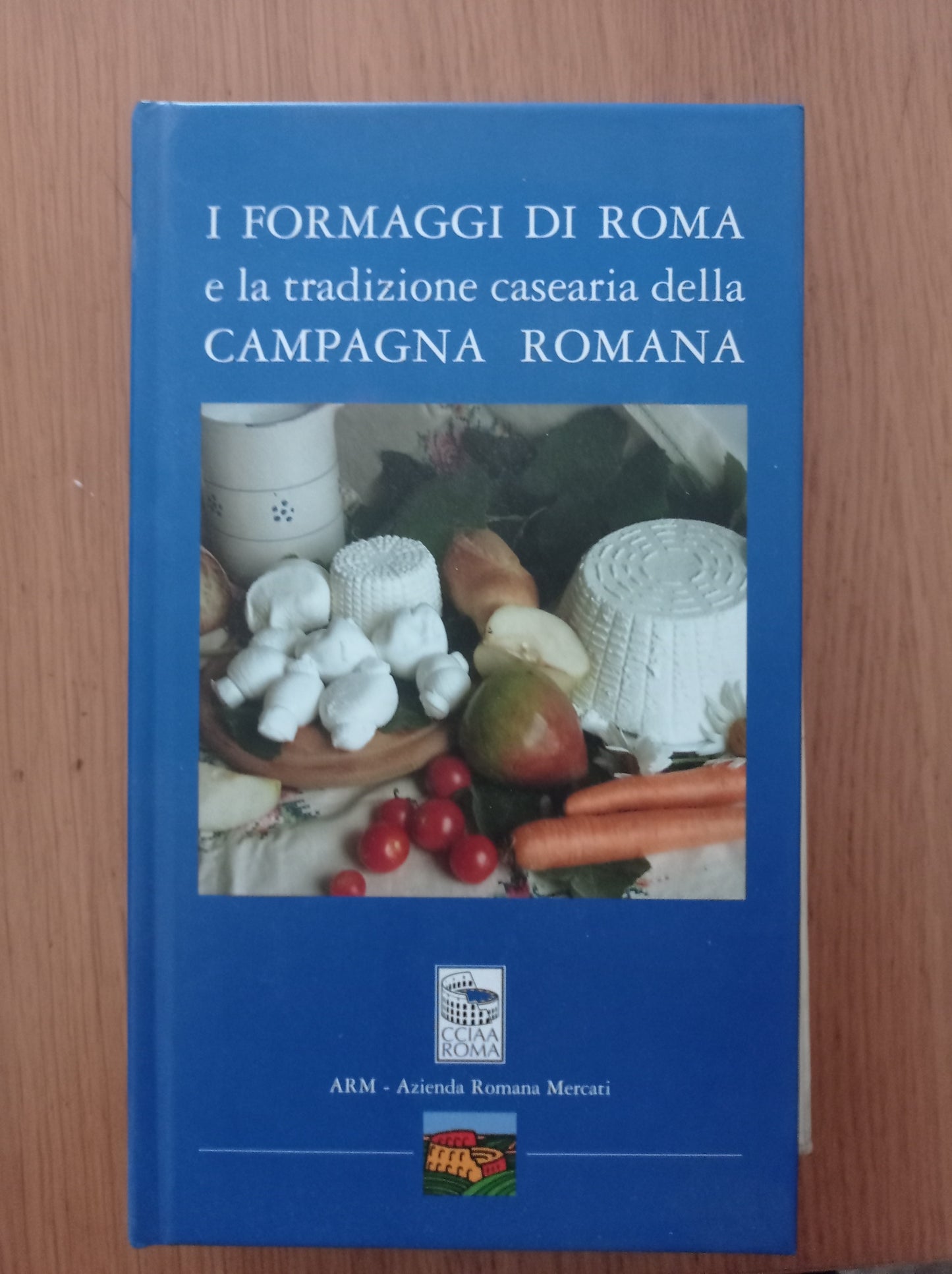 I formaggi di Roma e la tradizione casearia della Campagna Romana - copertina