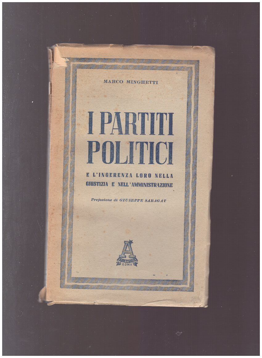 I PARTITI POLITICI e l'ingerenza loro nella giustizia e nell'amministrazione - copertina