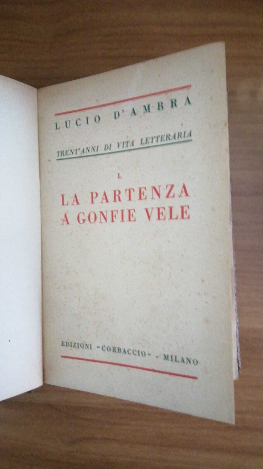 Trent'anni di vita letteraria Vol.I : la partenza a gonfie vele - copertina