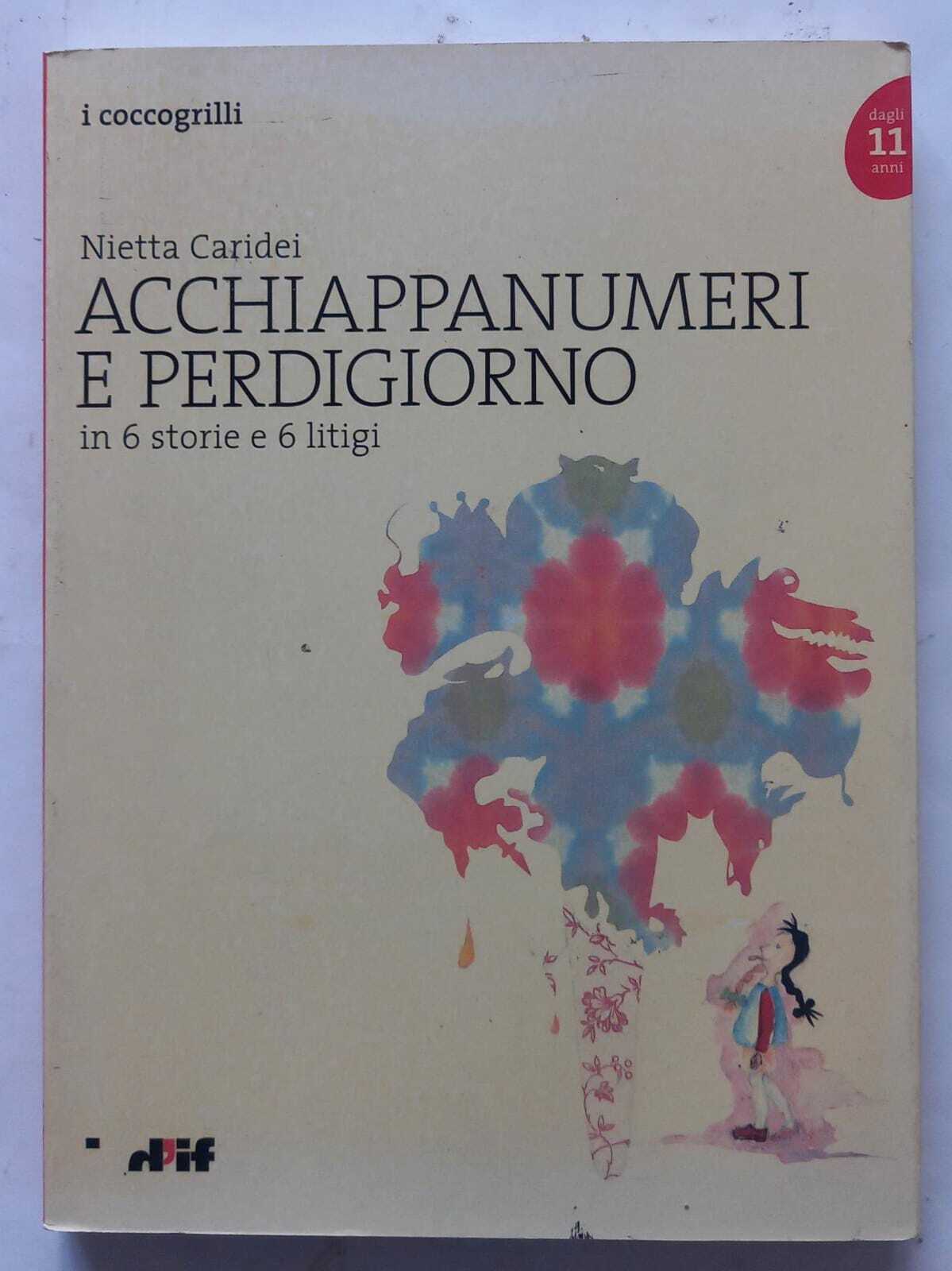 Acchiappanumeri e perdigiorno in 6 storie e 6 litigi - copertina