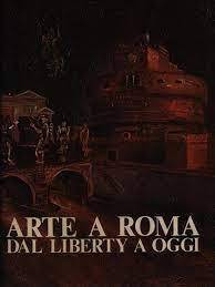 Arte a Roma dal Liberty a oggi - copertina