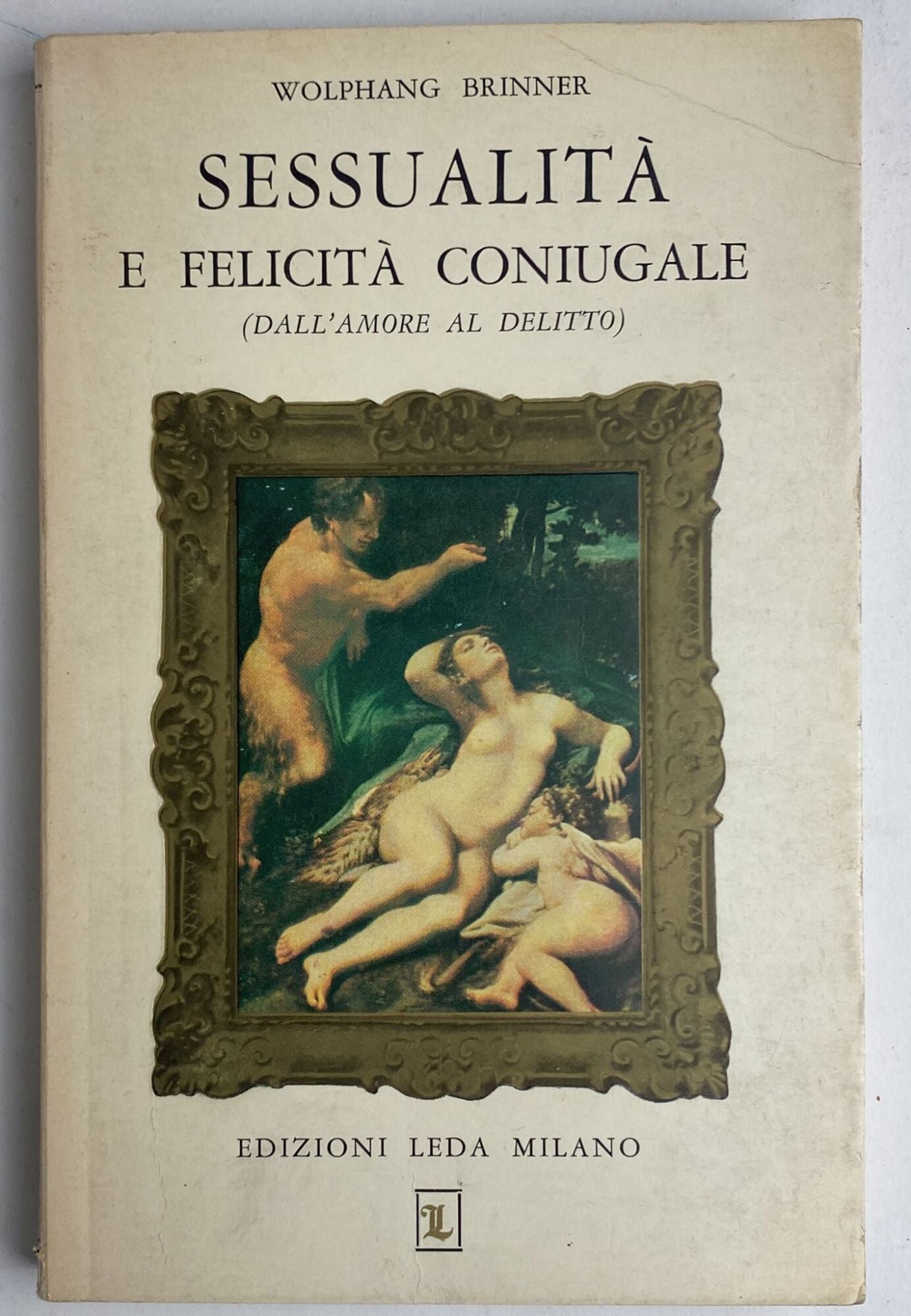 Sessualita' e felicita' coniugale (Dall'amore al delitto) - copertina