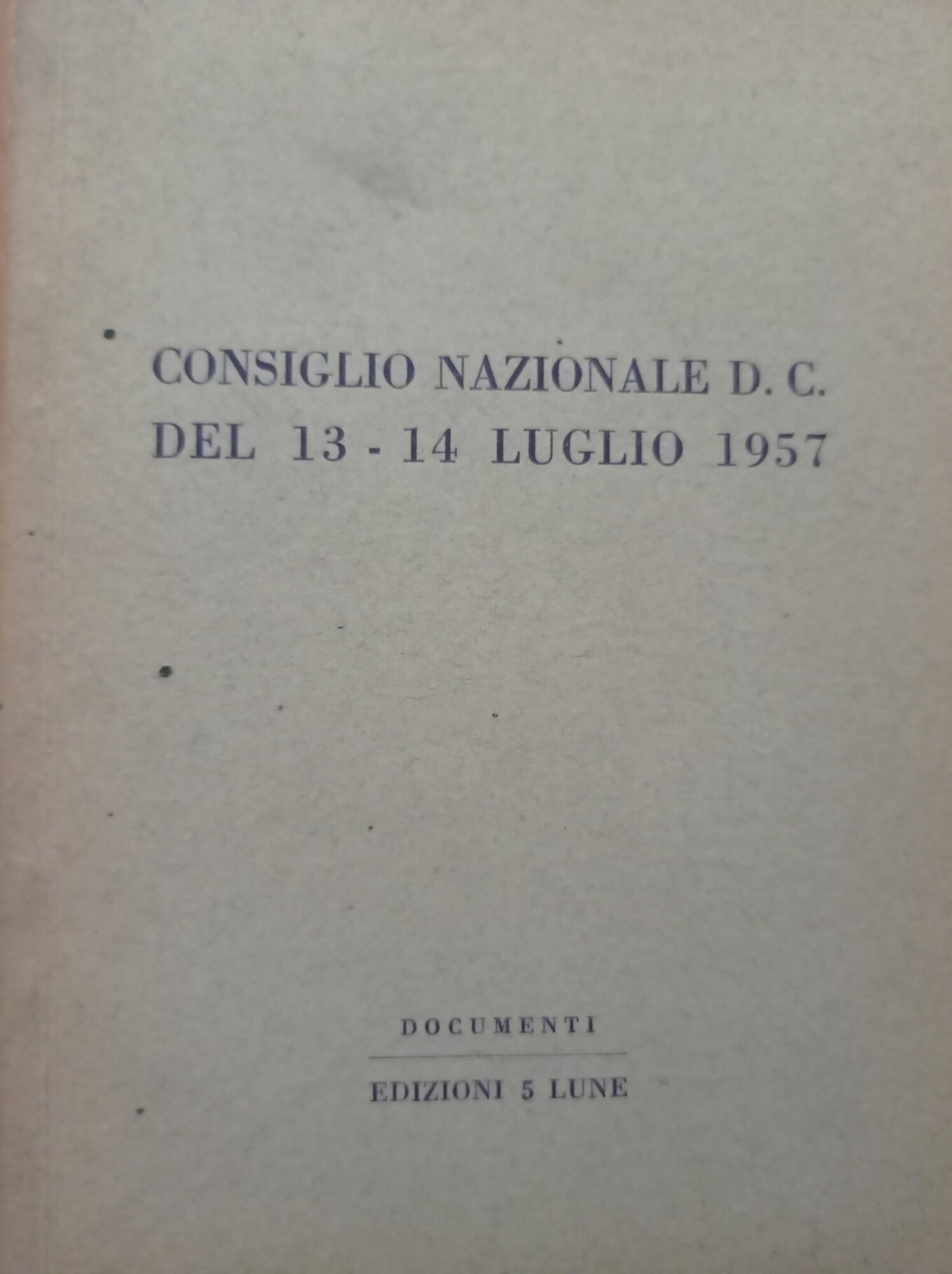 Consiglio Nazionale DC del 13 - 14 Luglio 1957 - copertina