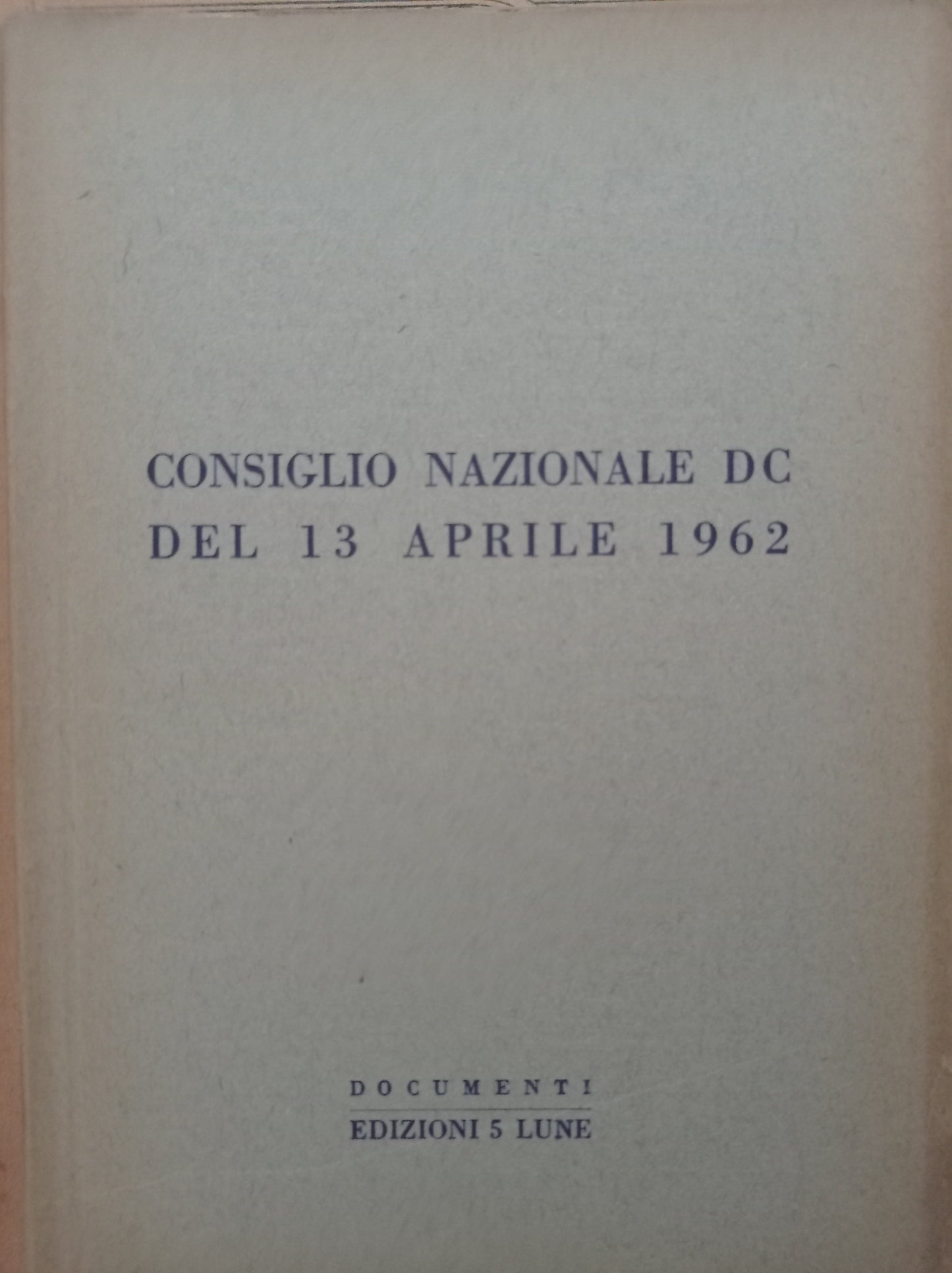 Consiglio Nazionale DC del 13 Aprile 1962 - copertina