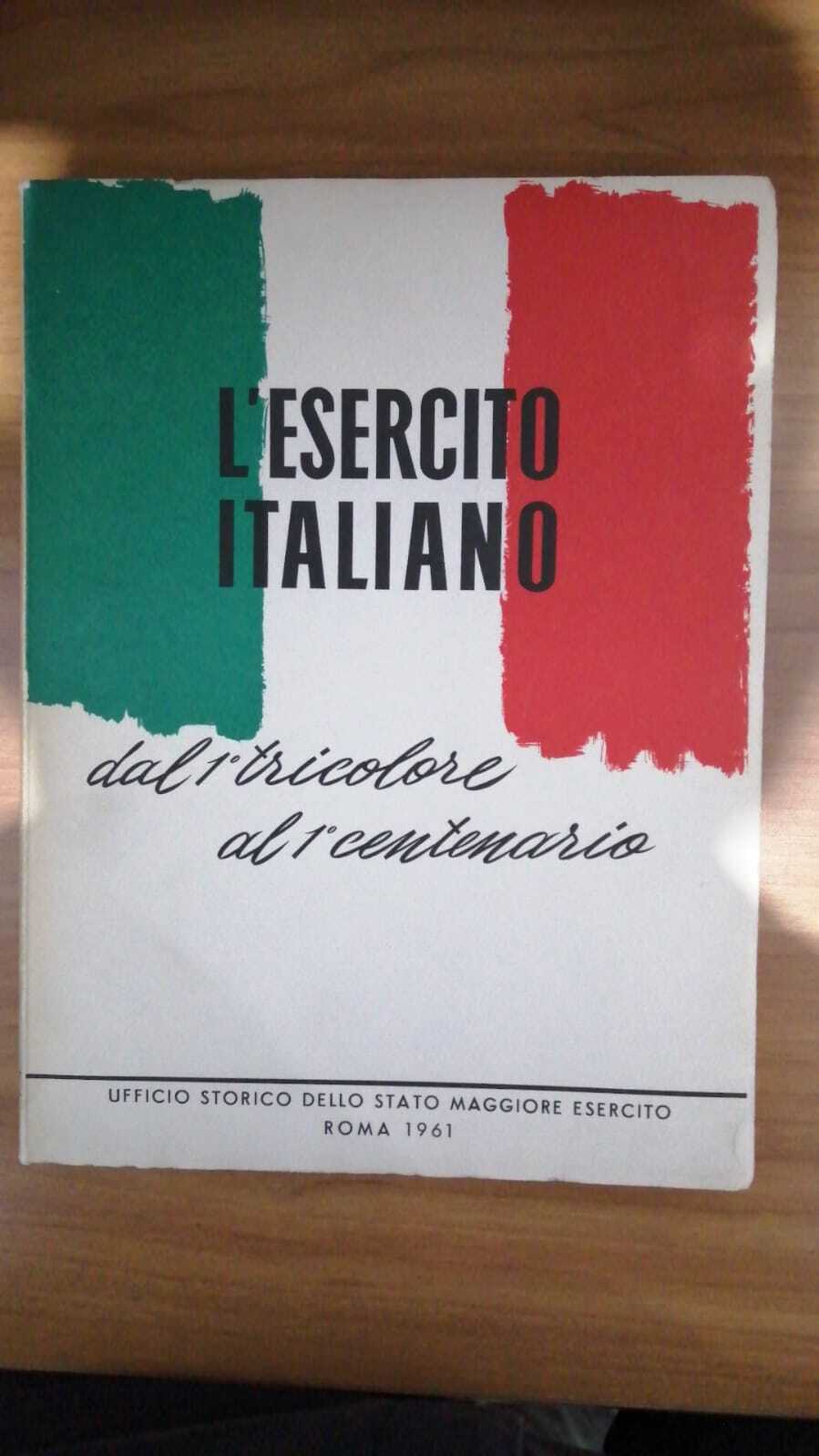 L'Esercito Italiano. Dal 1° tricolore al 1° centenario - copertina