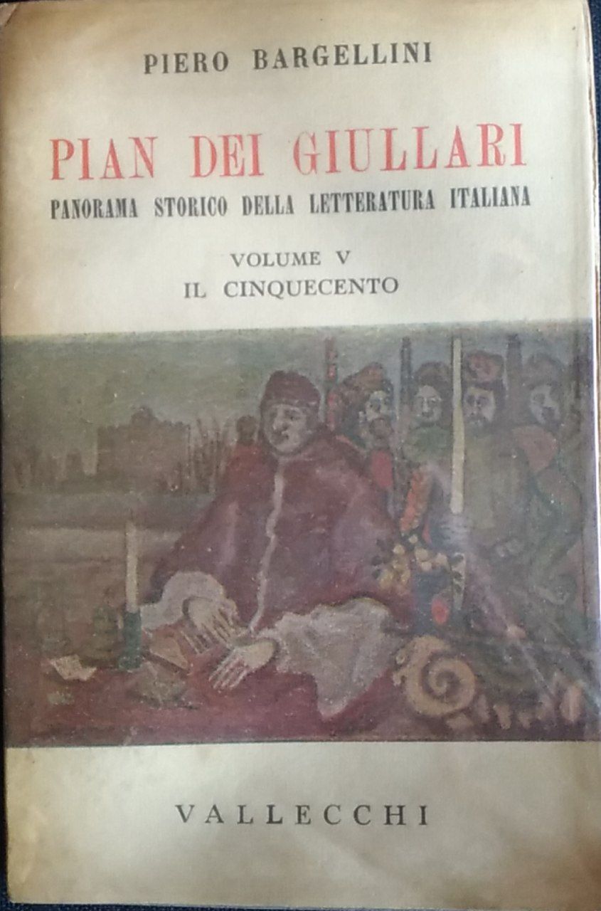 Pian dei giullari. Panorama storico della letteratura italiana. Volume V. Il Cinquecento - copertina