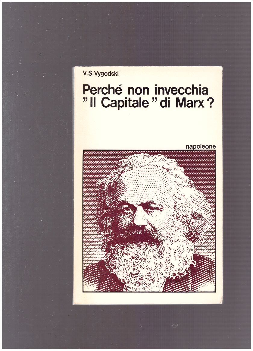 PERCHE' NON INVECCHIA "IL CAPITALE" DI MARX ? - copertina