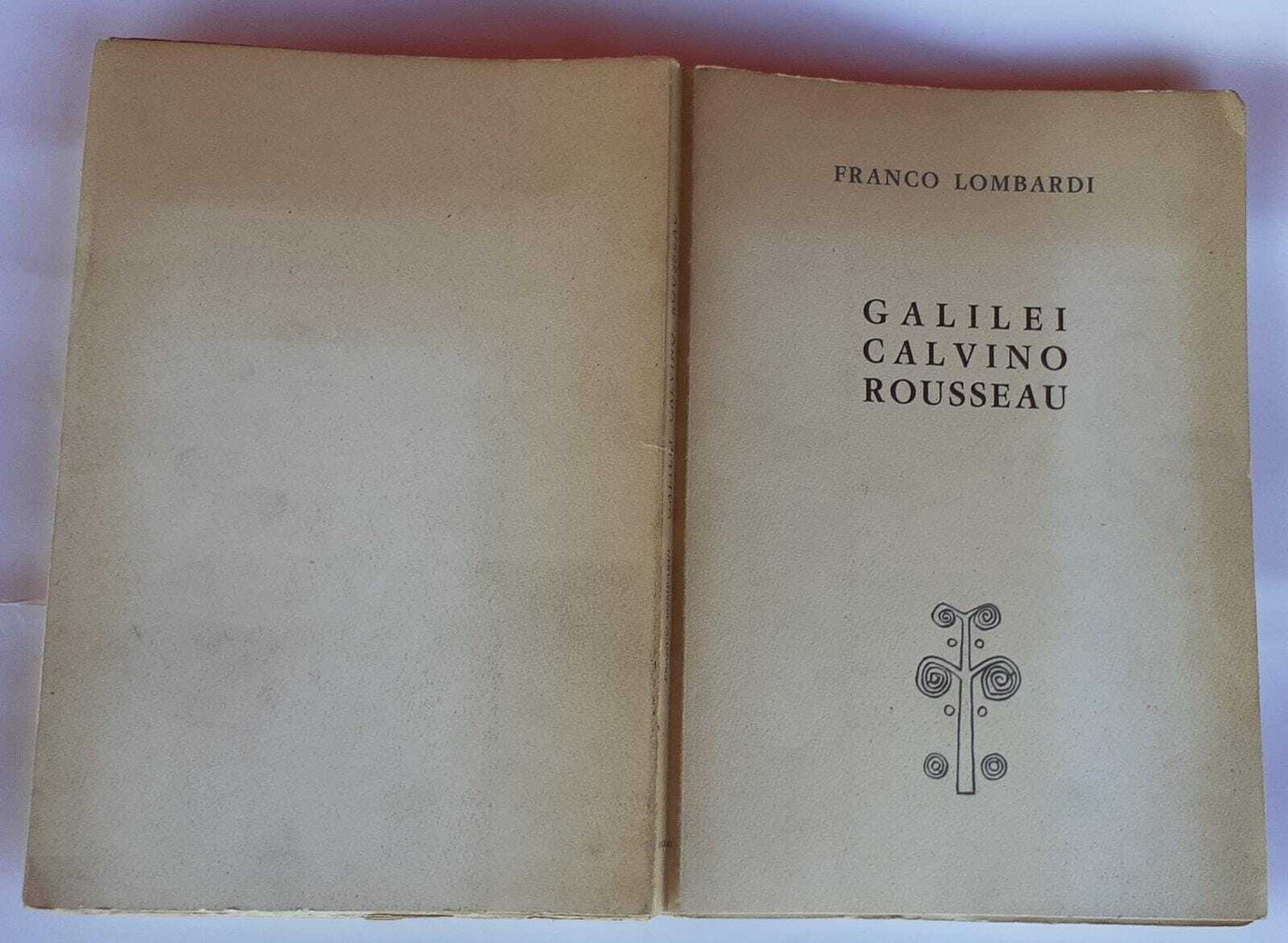 Galilei, Calvino, Rousseau. Tre antesignani del tempo moderno - copertina