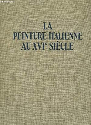 LA PEINTURE ITALIENNE AU XVIè SIECLE. - copertina
