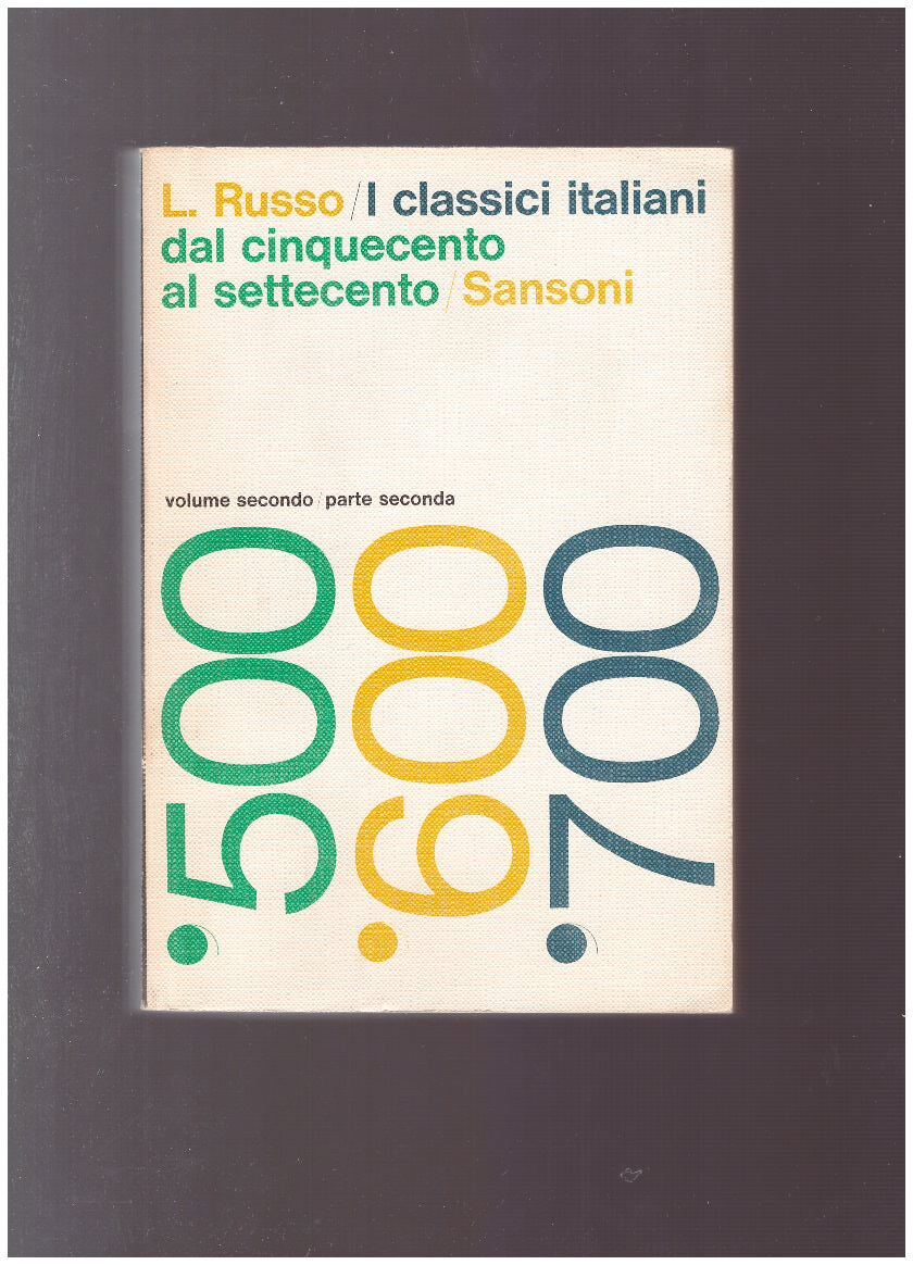I CLASSICI ITALIANI DAL CINQUCENTO AL SETTECENTO vol. secondo parte seconda - copertina