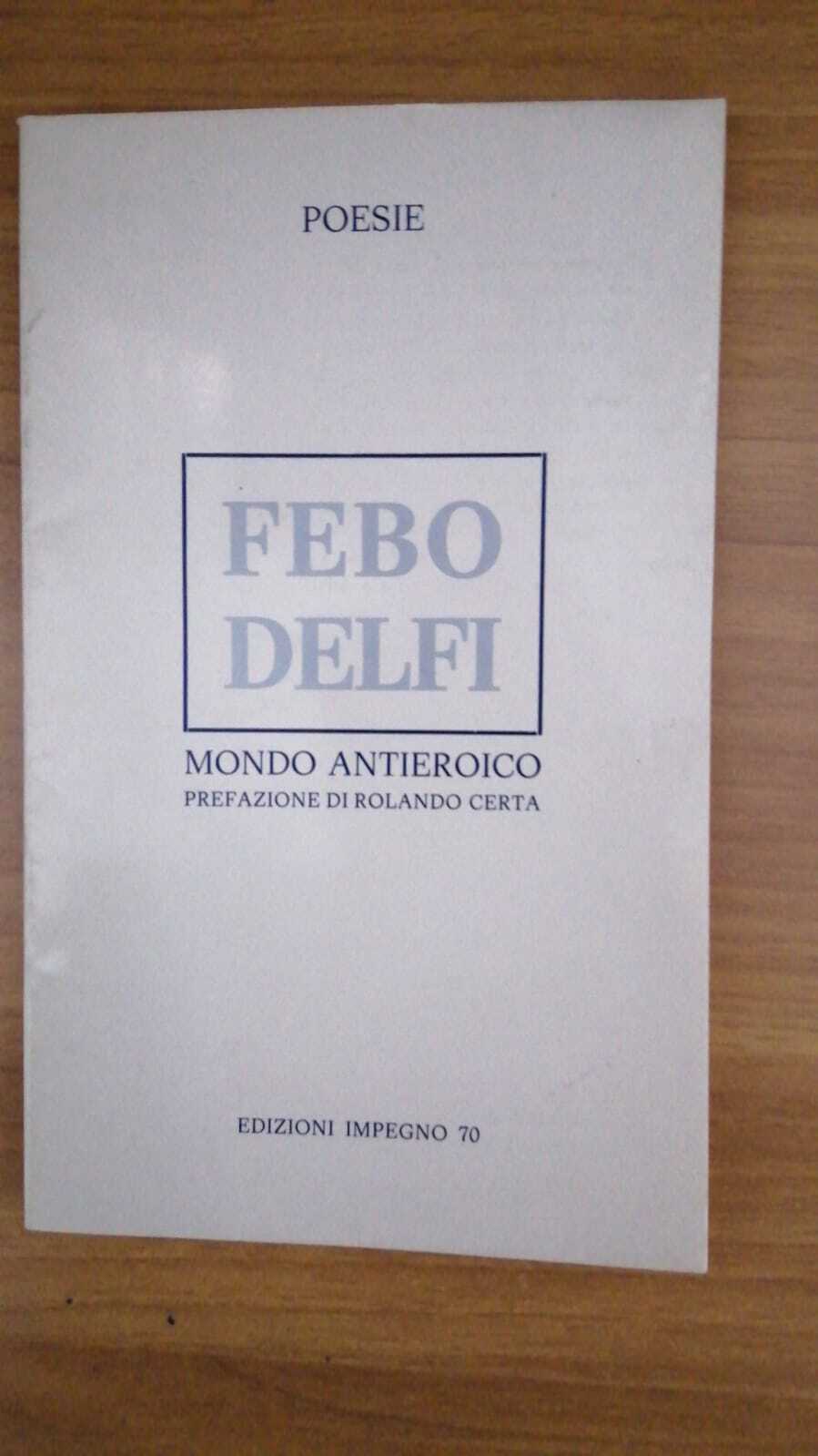 Mondo antieroico, Prefazione di Rolando Certa - copertina