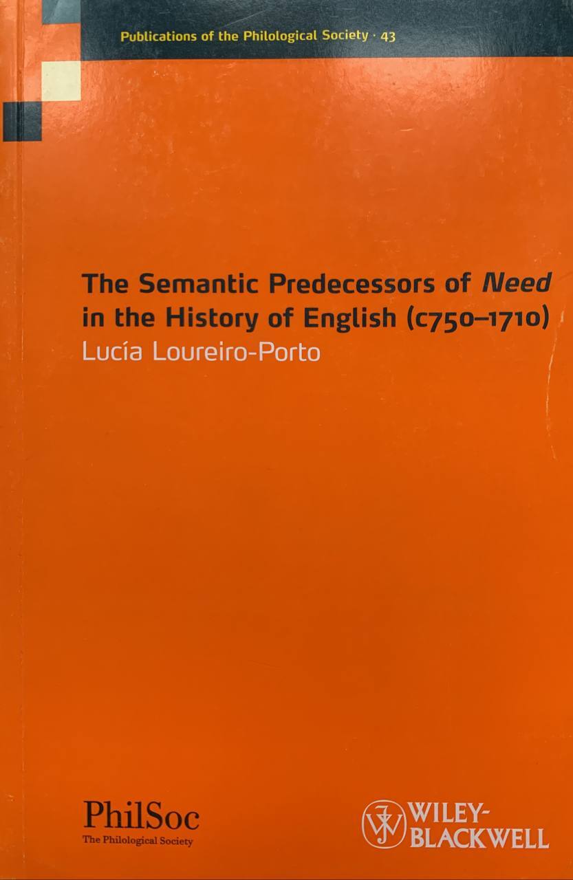 The Semantic Predecessors of Need in the History of English C750-1710 - copertina