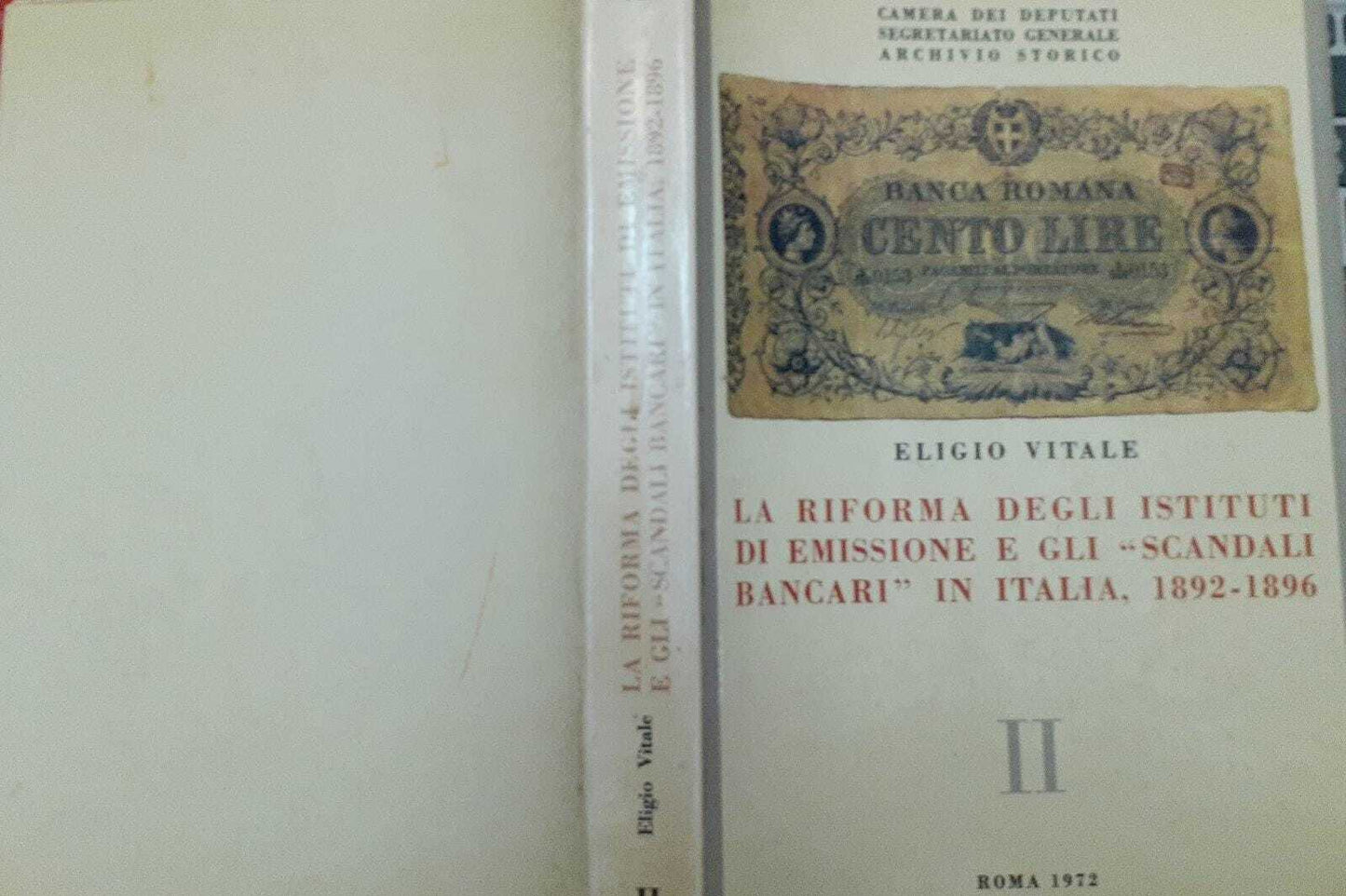 La riforma degli istituti di emissione e gli "scandali bancari" in Italia, 1892-1896 Volume II - copertina