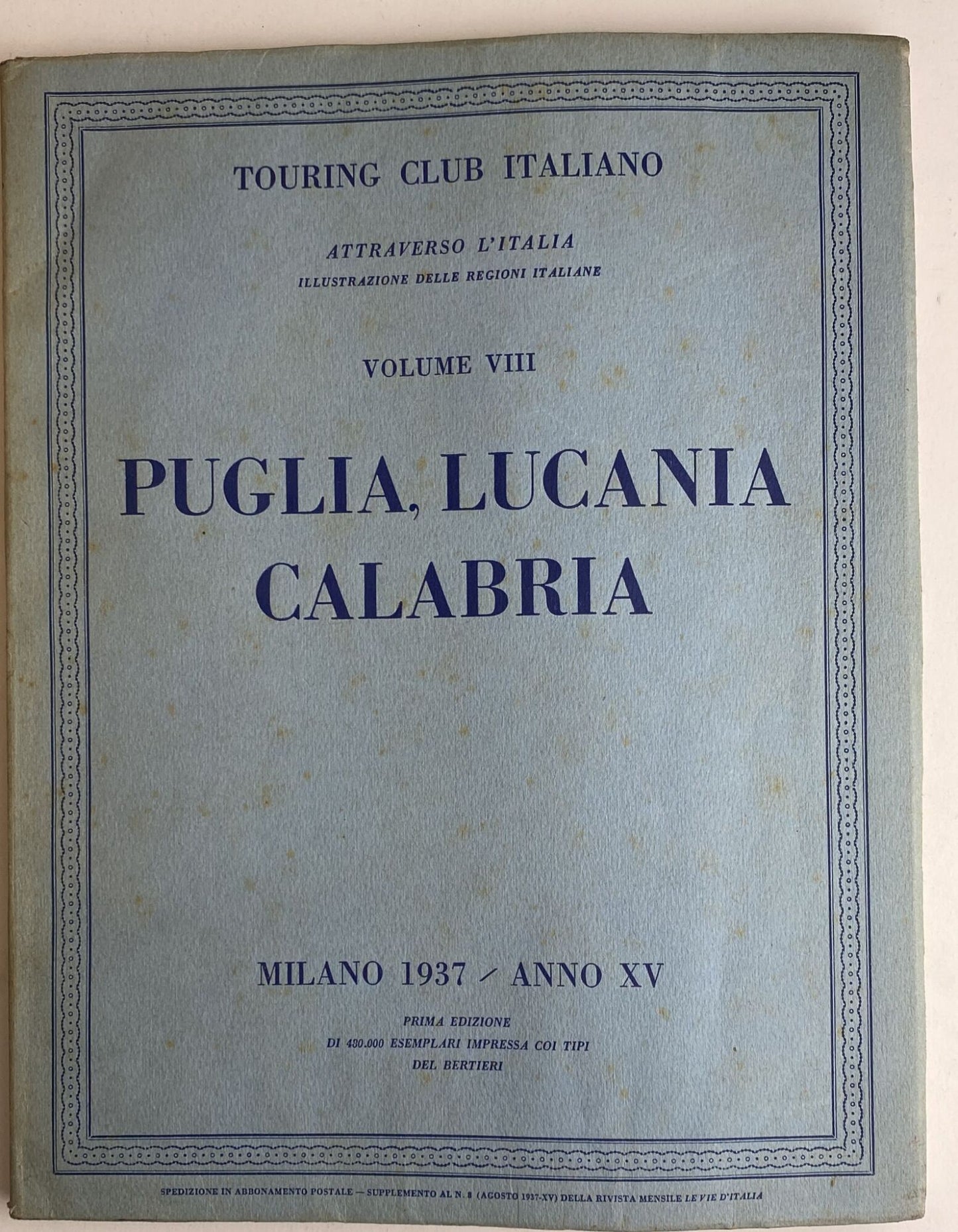 Attraverso l'Italia. Illustrazioni delle regioni italiane. Volume VIII. Puglia, Lucania Calabria - copertina