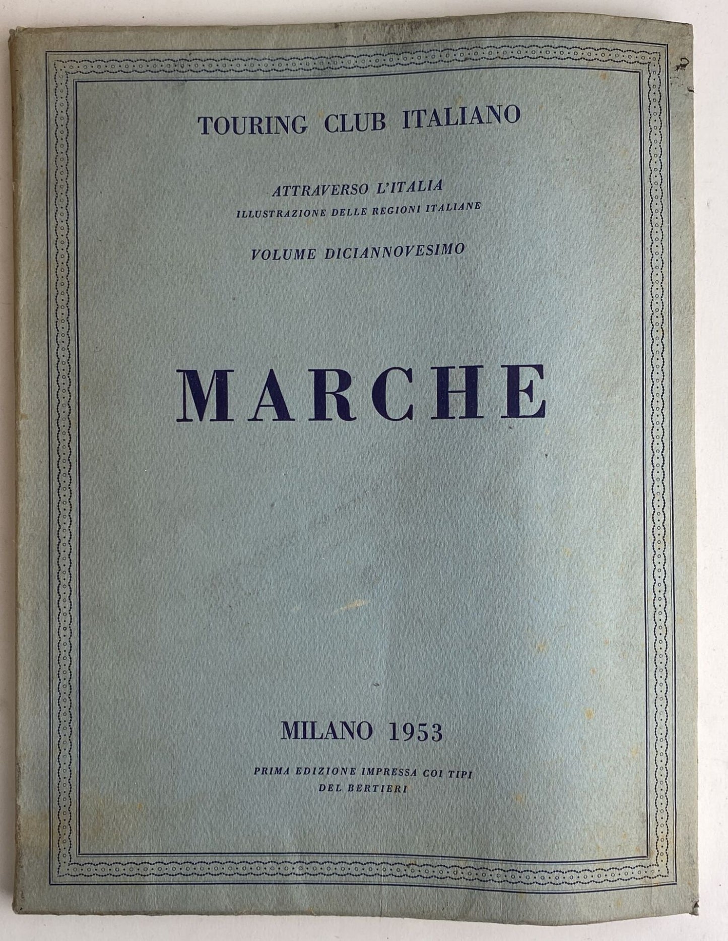 Attraverso l'Italia. Illustrazione delle regioni italiane. Volume 19. Marche - copertina