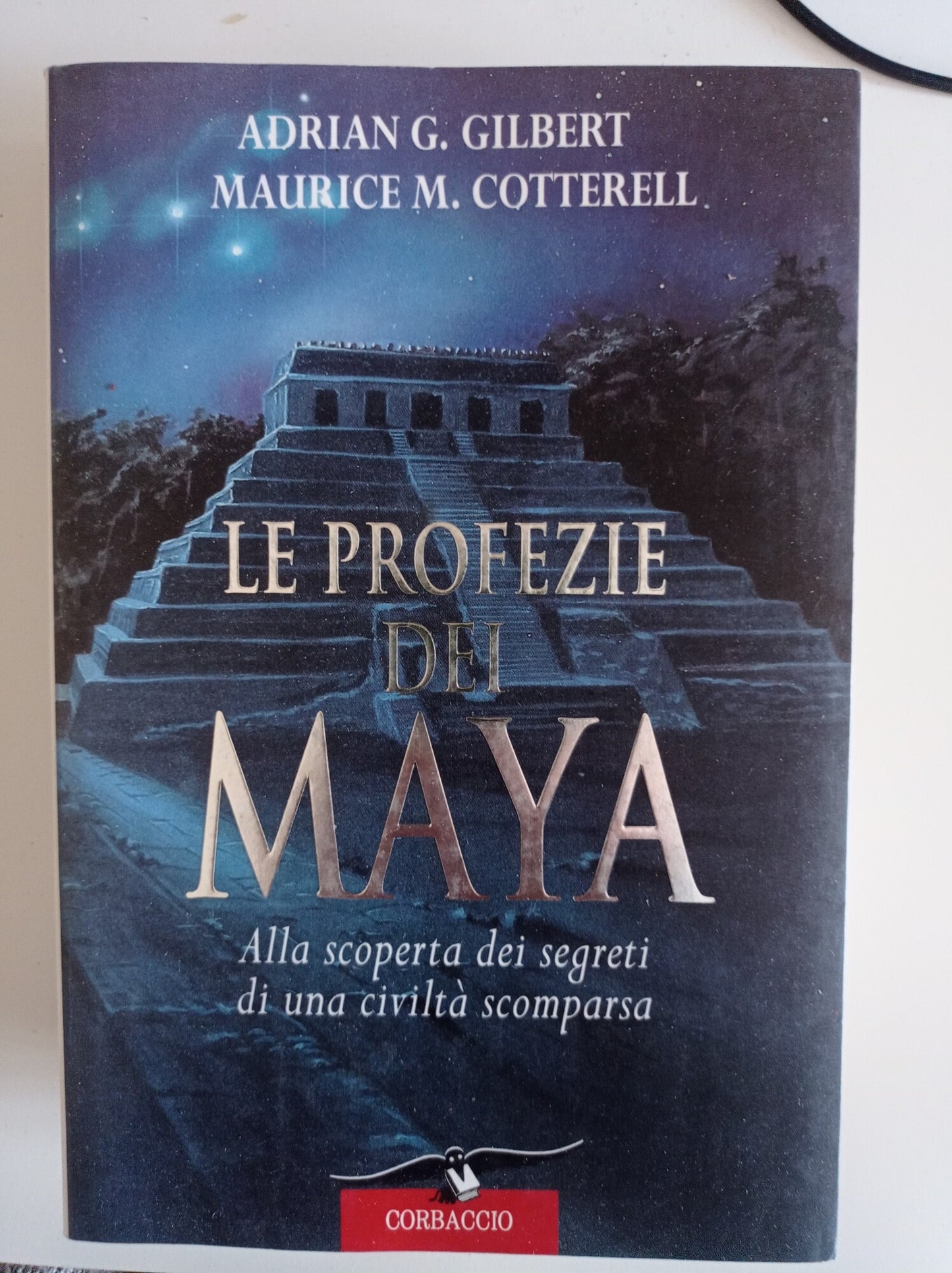 Le profezie dei maya. Alla scoperta dei segreti di una civiltà scomparsa - copertina