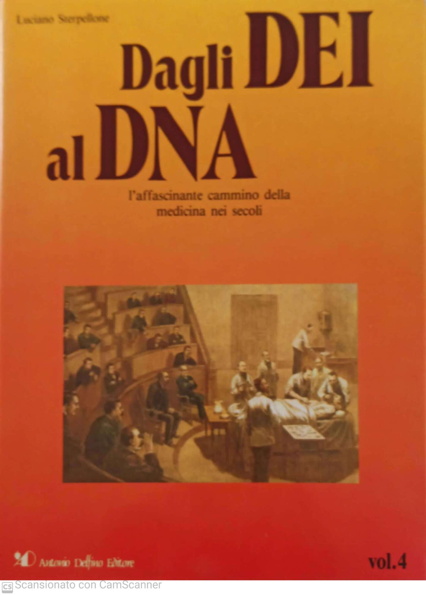 Dagli dei al dna. La medicina del XVIII secolo. Volume 4 - copertina