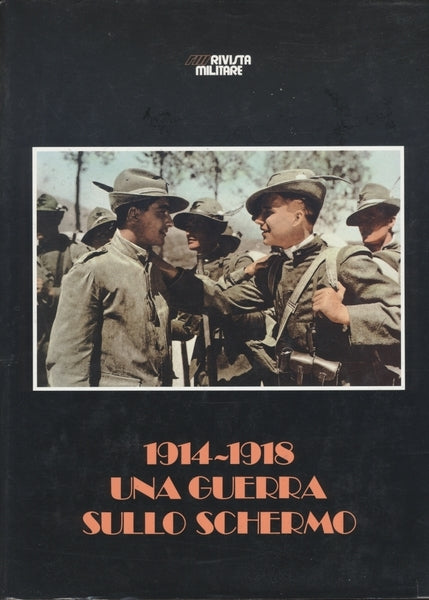 1914 - 1918. UNA GUERRA SULLO SCHERMO - copertina