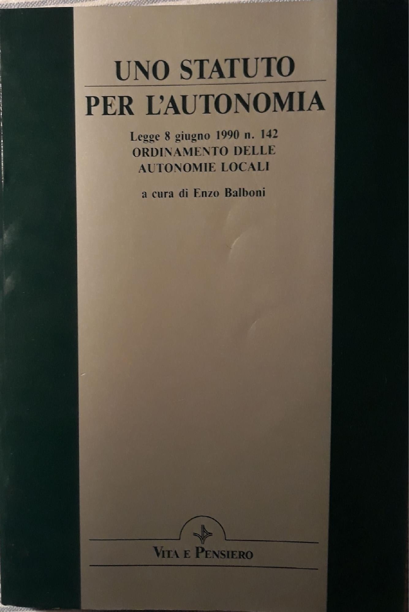 Uno statuto per l'autonomia : Legge 8 giugno 1990 n. 142, Ordinamento delle autonomie locali - copertina