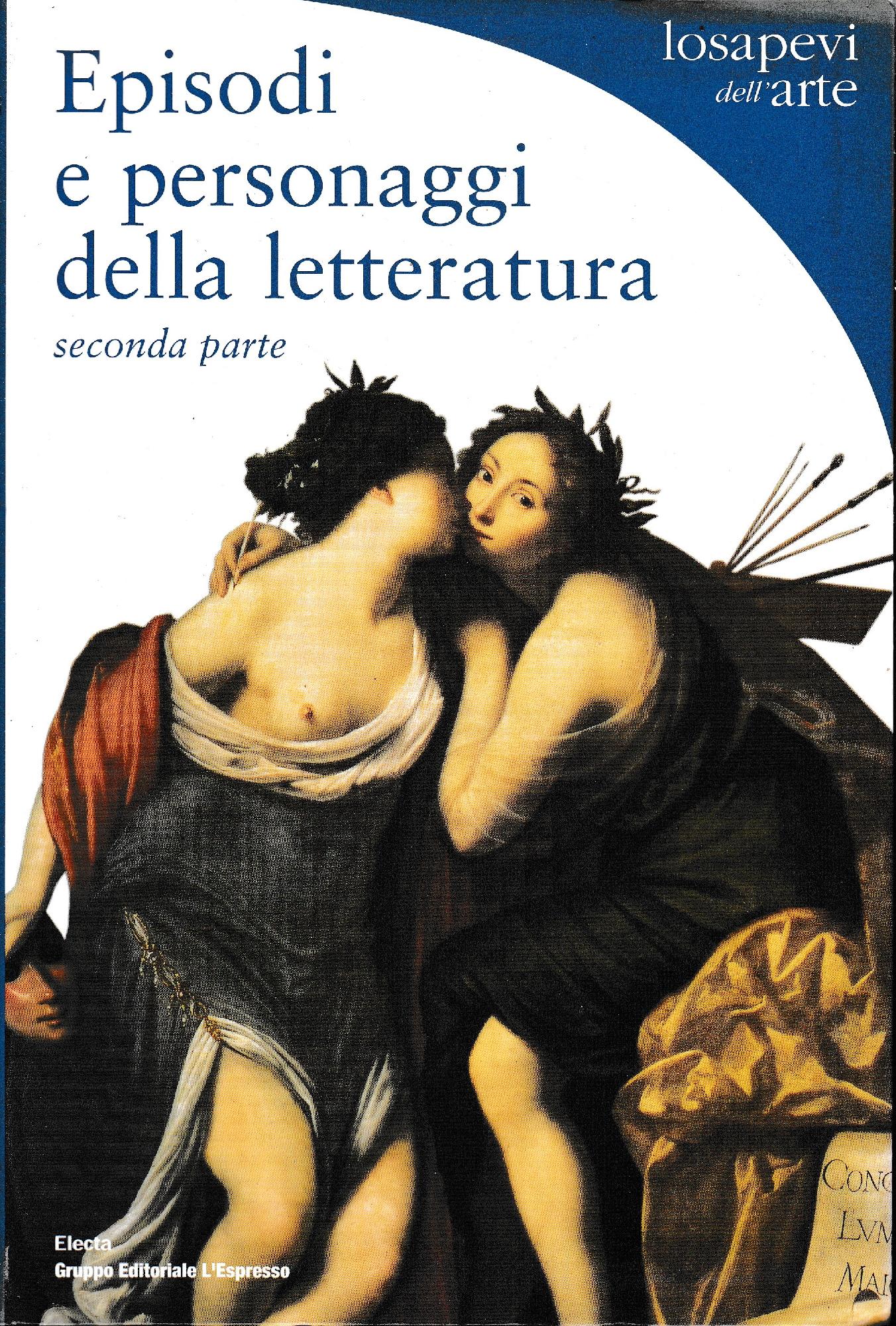 Episodi e personaggi della letteratura. Parte seconda: Da Torquato Tasso a Faust - copertina