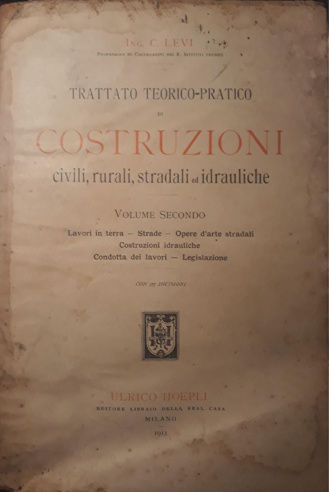Trattato teorico-pratico di costruzioni civili, rurali, stradali ed idrauliche : Volume II - copertina