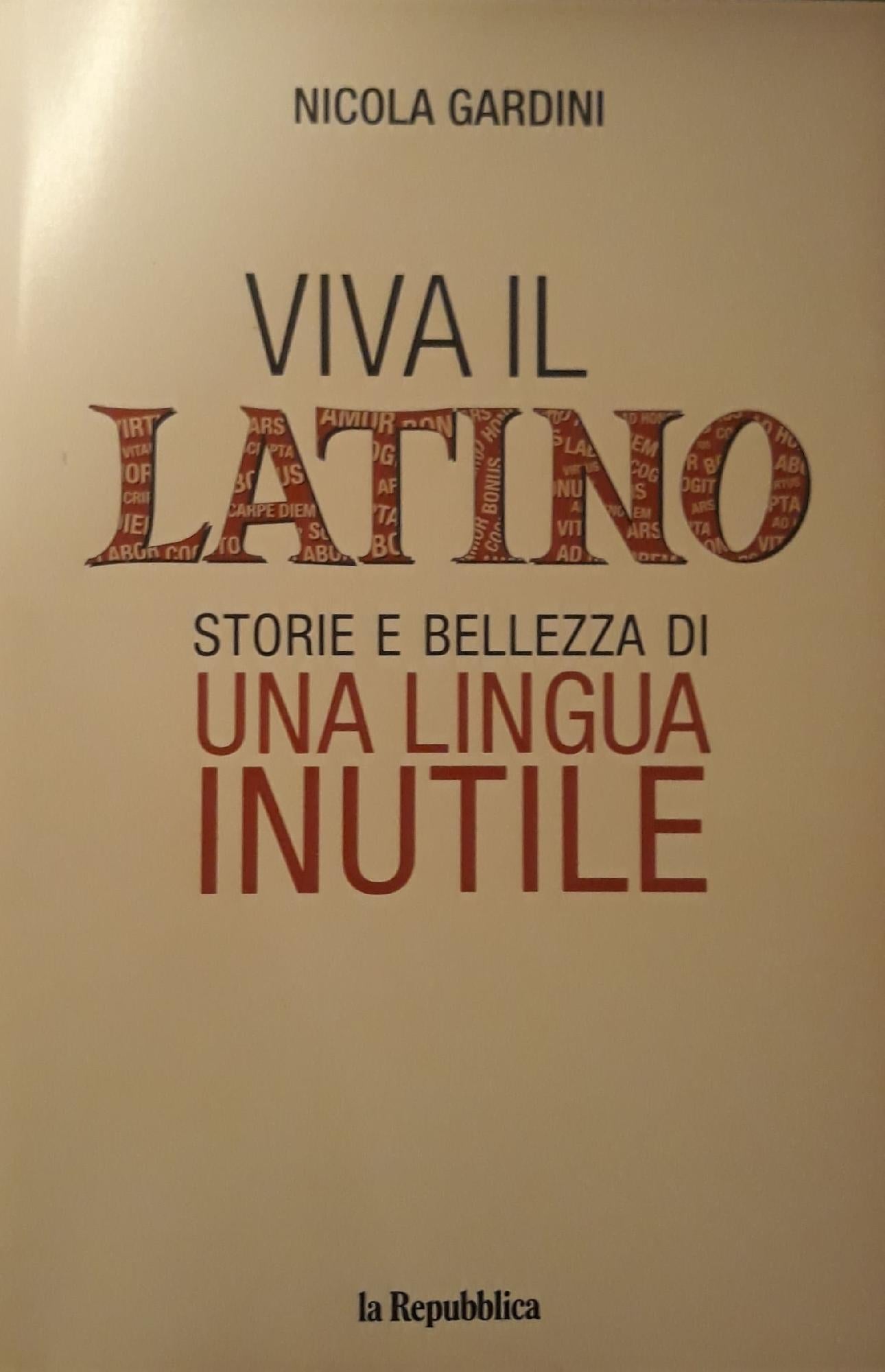 Viva il latino: storia e bellezza di una lingua inutile - copertina