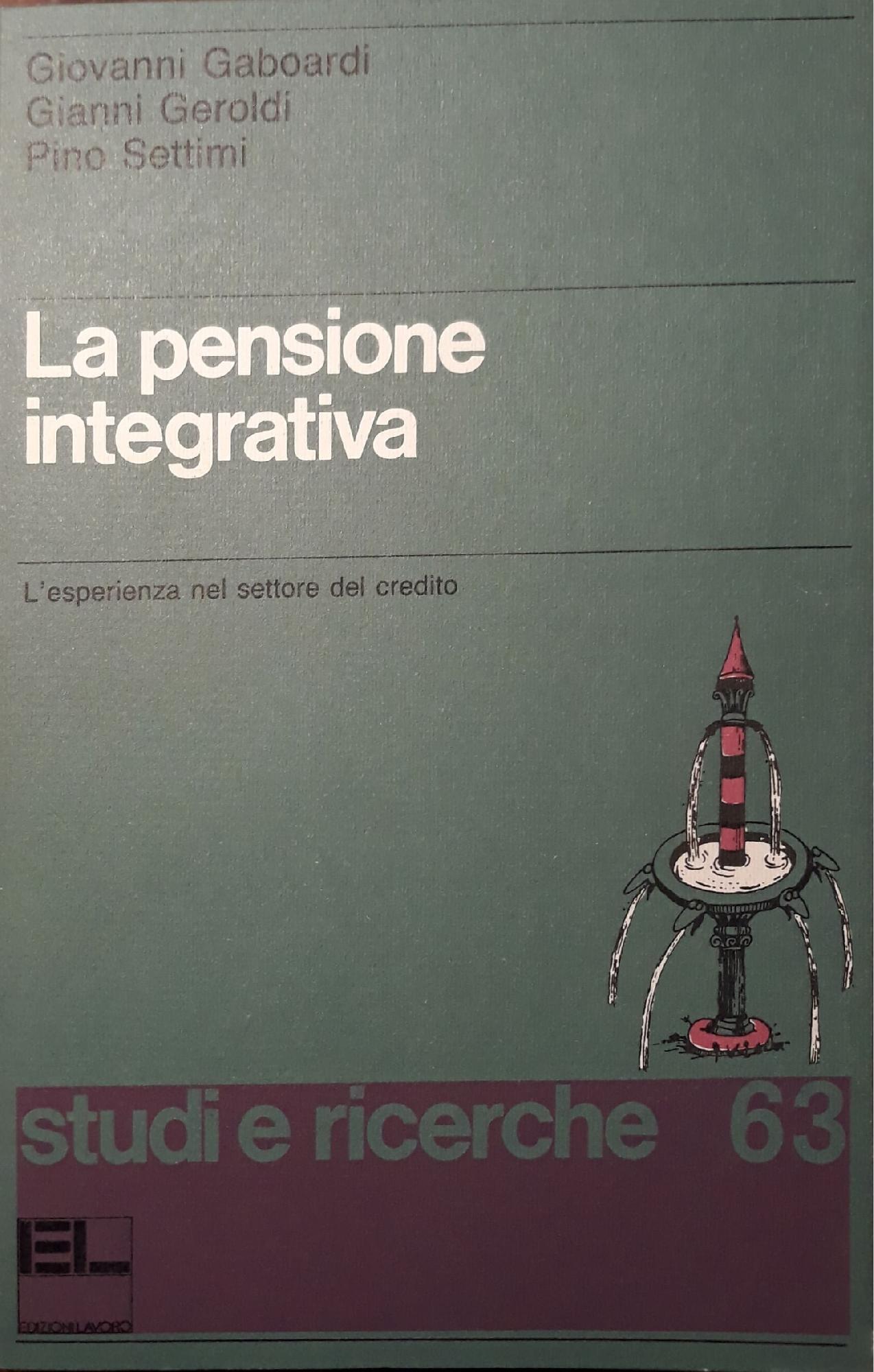 La pensione integrativa : l'esperienza nel settore del credito - copertina