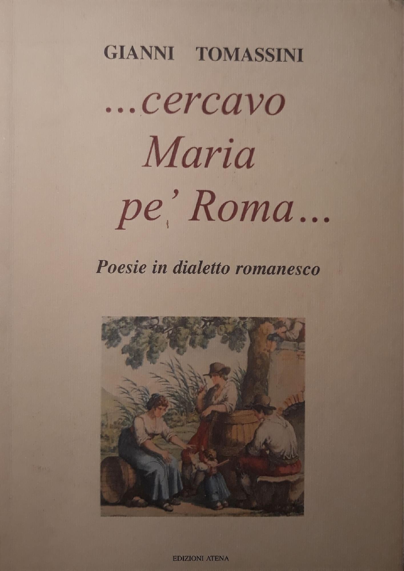 ..cercavo Maria pè Roma..poesie in dialetto romanesco - copertina