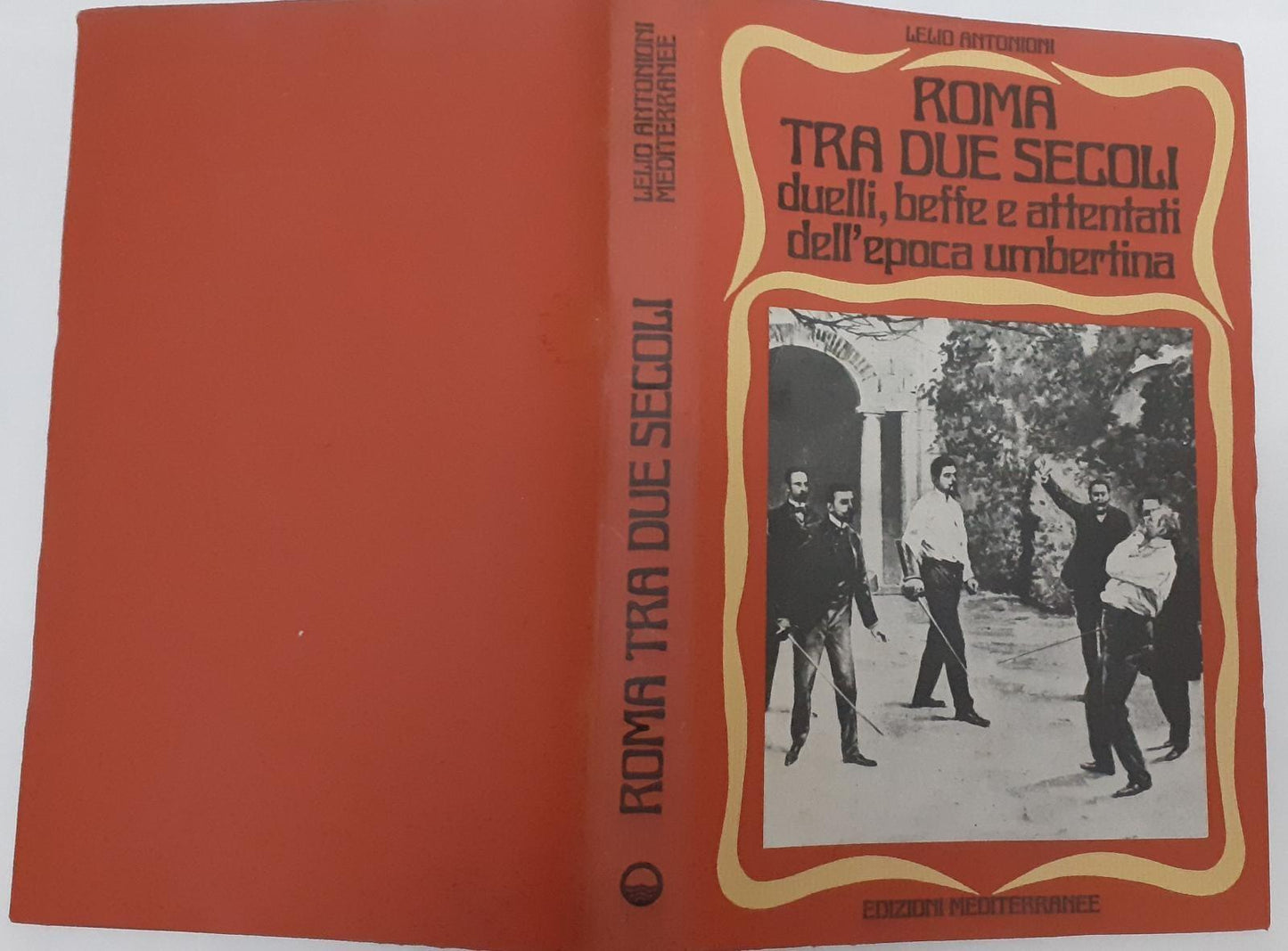 Roma tra due secoli. Duelli, beffe e attentati dell'epoca umbertina - copertina