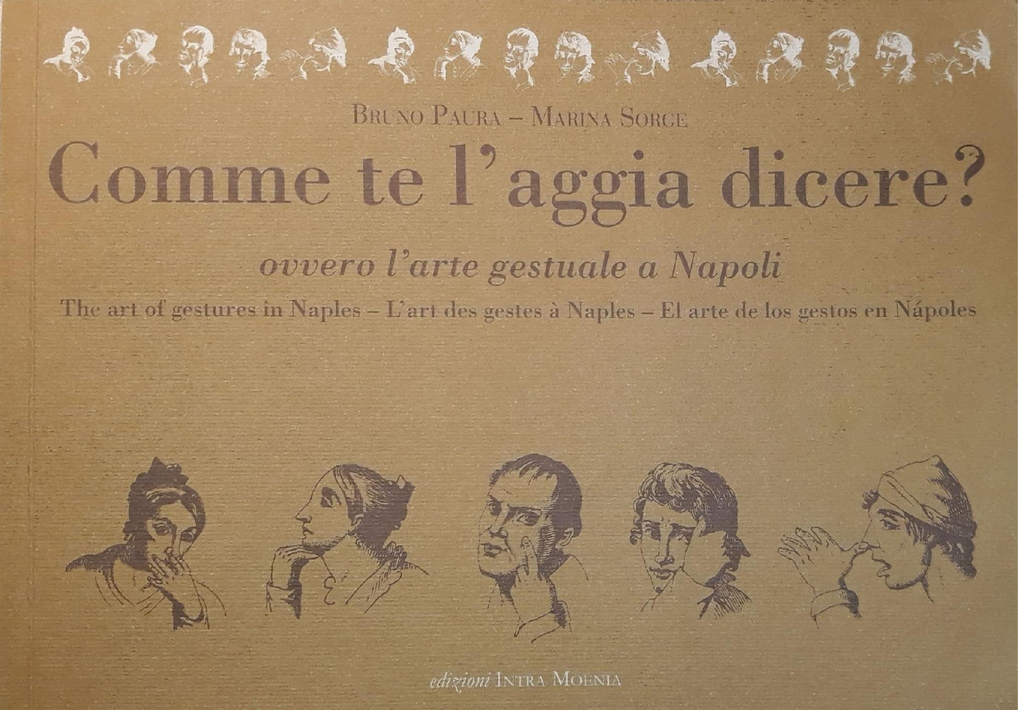 Comme te l'aggia dicere?, ovvero l'arte gestuale a Napoli = the art of gestures in Naples = l'art des gestes à Naples = el art de los gestos en Nápoles - copertina